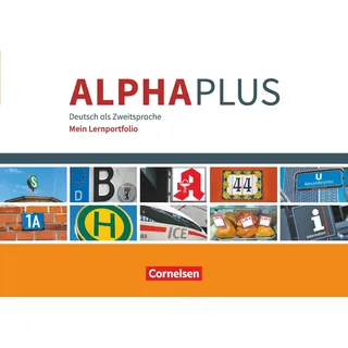 Cornelsen Verlag Alpha plus - Deutsch als Zweitsprache - Basiskurs Alphabetisierung - A1: Mein Lernportfolio (Alpha plus, Basiskurs Alphabetisierung, A1)