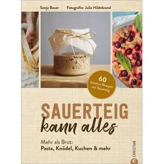 Sauerteig kann alles