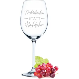 GRAVURZEILE Leonardo Weinglas mit Gravur - Nachschenken statt nachdenken - Lustiges Spruchglas als Geschenk für Weinliebhaber - Geschenke für Sie & Ihn - Geeignet für Rotwein & Weißwein