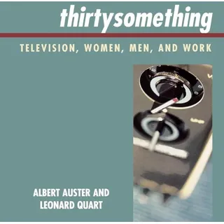 thirtysomething: Buch von Albert Auster/ Leonard Quart