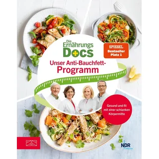 Die Ernährungs-Docs - Unser Anti-Bauchfett-Programm von Anne Fleck/ Matthias Riedl/ Silja Schäfer/ Jörn Klasen / ZS - ein Verlag der Edel Verlagsgrupp