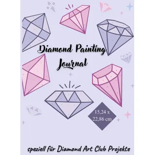 Diamond Painting Journal - Notizbuch für 40 Diamond Painting Projekte - DAC Version: speziell für Diamond Art Club - jetzt in kleinem Format