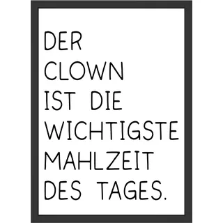 WBdesignz Der Clown ist die wichtigste Mahlzeit des Tages Lustiges Bild Wandbild mit lustigem Spruch - Wohnzimmer Poster mit Humor - Wohnung Dekoration (ohne Rahmen)